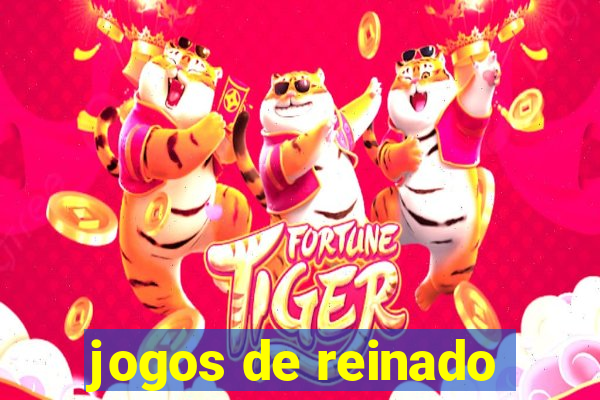 jogos de reinado